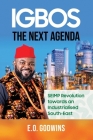Igbos: The Next Agenda: SEIMP Revolution towards an Industrialised South-East Cover Image
