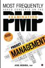 Most Frequently Asked Concepts on the PMP Examination By Pmp Anil Mishra Cover Image