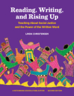 Reading, Writing, and Rising Up: Teaching about Social Justice and the Power of the Written Word By Linda Christensen Cover Image