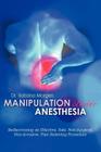 Manipulation Under Anesthesia: Rediscovering an Effective, Safe, Non-Surgical, Non-Invasive, Pain Relieving Procedure By Sabrina Morgen Cover Image