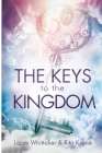 The Keys To The Kingdom By Lacey Whittaker, Rita Krone, Kristina Conatser (Cover Design by) Cover Image