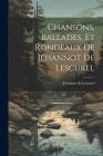 Chansons, Ballades, et Rondeaux de Jehannot de Lescurel Cover Image