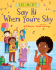 Say Hi When You’re Shy (Kids Can Cope Series) By Gill Hasson, Sarah Jennings (Illustrator) Cover Image