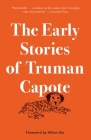 The Early Stories of Truman Capote By Truman Capote, Hilton Als (Foreword by) Cover Image