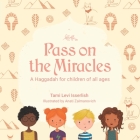 Pass on the Miracles: A Haggadah for children of all ages Cover Image
