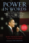 Power in Words: The Stories behind Barack Obama's Speeches, from the State House to the White House By Mary Frances Berry, Josh Gottheimer, Theodore C. Sorensen (Foreword by) Cover Image