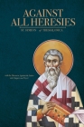 Against All Heresies: with Discourse Against the Latins and Chapters on Prayer By St Symeon Of Thessalonica Cover Image