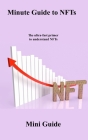 15 Minute Guide to NFTs: The ultra-fast primer to understand NFTs By Mini Guide Cover Image