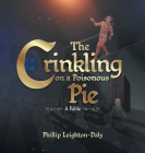 The Crinkling on A Poisonous Pie By Phillip Leighton-Daly Cover Image