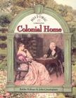 Colonial Home (Historic Communities) By Bobbie Kalman Cover Image