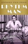 Rhythm Man: Chick Webb and the Beat That Changed America (Cultural Biographies) By Stephanie Stein Crease Cover Image