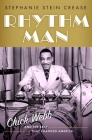 Rhythm Man: Chick Webb and the Beat That Changed America (Cultural Biographies) Cover Image