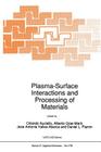 Plasma-Surface Interactions and Processing of Materials (NATO Science Series E: #176) Cover Image