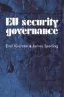 EU Security Governance By Emil Kirchner, James Sperling Cover Image