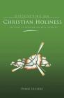 Discovering Christian Holiness: The Heart of Wesleyan-Holiness Theology By Diane Leclerc Cover Image