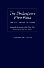 The Shakespeare First Folio: The History of the Book Volume I: An Account of the First Folio Based on Its Sales and Prices, 1623-2000 By Anthony James West Cover Image
