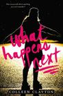 What Happens Next By Colleen Clayton Cover Image