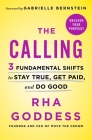 The Calling: 3 Fundamental Shifts to Stay True, Get Paid, and Do Good Cover Image