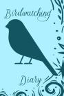 Birdwatching Diary: Bird observation notebook and log By Josiane Hughes Cover Image
