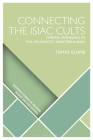 Connecting the Isiac Cults: Formal Modeling in the Hellenistic Mediterranean (Scientific Studies of Religion: Inquiry and Explanation) Cover Image