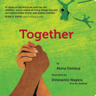 Together By Mona Damluji, Innosanto Nagara (Illustrator) Cover Image