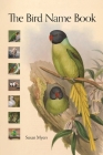 The Bird Name Book: A History of English Bird Names Cover Image