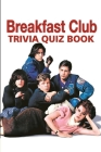 Breakfast Club: Trivia Quiz Book By Patrick Phillips Cover Image