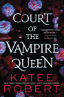 Court of the Vampire Queen By Katee Robert Cover Image
