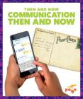 Communication Then and Now By Nadia Higgins Cover Image