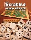 Scrabble Score Sheets: Enjoy leisure time with 100 pages crossword game for 2 Players By Betty Rodriquez Cover Image