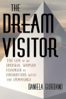 The Dream Visitor: the Life of an Unusual Woman Changed by Encounters with The Impossible By Daniela Giordano Cover Image