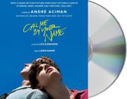 Call Me by Your Name: A Novel By André Aciman, Armie Hammer (Read by) Cover Image
