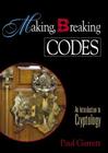 Making, Breaking Codes: Introduction to Cryptology (Featured Titles for Cryptography) Cover Image