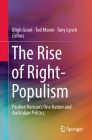 The Rise of Right-Populism: Pauline Hanson's One Nation and Australian Politics By Bligh Grant (Editor), Tod Moore (Editor), Tony Lynch (Editor) Cover Image