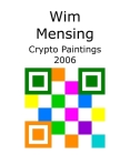 Wim Mensing Crypto Paintings 2006 Cover Image