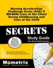 Nursing Acceleration Challenge Exam (Ace) II Rn-Bsn: Care of the Client During Childbearing and Care of the Child Secrets Study Guide: Nursing Ace Tes (Secrets (Mometrix)) Cover Image