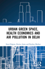 Urban Green Space, Health Economics and Air Pollution in Delhi Cover Image