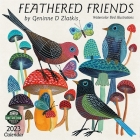 Feathered Friends 2023 Wall Calendar By Geninne D Zlatkis Cover Image