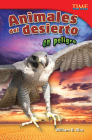Animales del desierto en peligro (TIME FOR KIDS®: Informational Text) By William B. Rice Cover Image