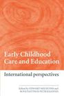 Early Childhood Care & Education: International Perspectives By Edward Melhuish (Editor), Konstantinos Petrogiannis (Editor) Cover Image