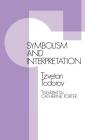 Symbolism & Interpretation CB By Tzvetan Todorov, Catherine Porter (Translator) Cover Image