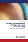 Medno-Porfirovye Mestorozhdeniya Kazakhstana Cover Image