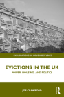 Evictions in the UK: Power, Housing, and Politics (Explorations in Housing Studies) Cover Image