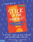 A Teacher's Guide to Stick Up for Yourself!: A 10-Part Course in Self-Esteem and Assertiveness for Kids Cover Image