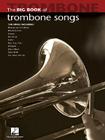 The Big Book of Trombone Songs (Big Book (Hal Leonard)) Cover Image