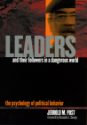 Leaders and Their Followers in a Dangerous World: The Psychology of Political Behavior (Psychoanalysis and Social Theory) Cover Image