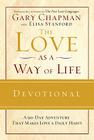 The Love as a Way of Life Devotional: A Ninety-Day Adventure That Makes Love a Daily Habit Cover Image
