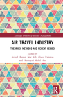 Air Travel Industry: Theories, Methods and Recent Issues (Routledge Frontiers of Business Management) By Azizul Hassan (Editor), Nor Aida Abdul Rahman (Editor), Nurhayati Mohd Nur (Editor) Cover Image