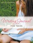 Writing Journal For Teens Cover Image