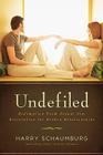 Undefiled: Redemption From Sexual Sin, Restoration For Broken Relationships By Harry Schaumburg Cover Image